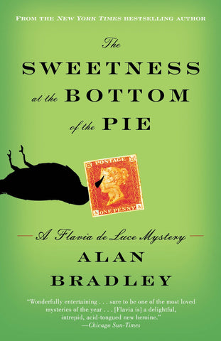 Alan Bradley - The Sweetness at the Bottom of the Pie: A Flavia de Luce Mystery