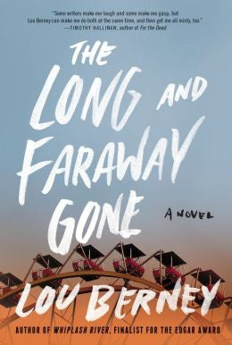 Berney, Lou, The Long and Faraway Gone