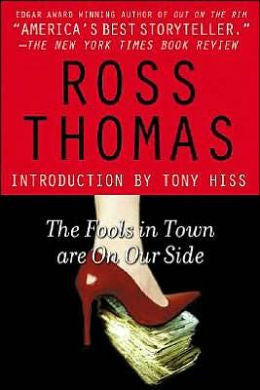 Ross Thomas - The Fools in Town Are on Our Side