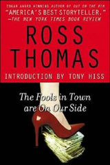 Ross Thomas - The Fools in Town Are on Our Side