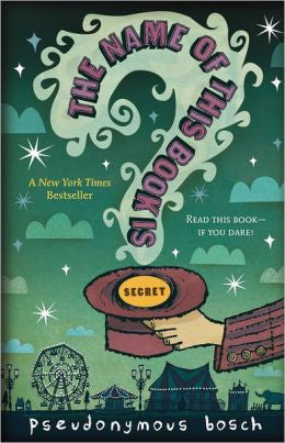 Bosch, Pseudonymous, #1 The Name of This Book Is Secret