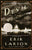 Erik Larson - The Devil in the White City