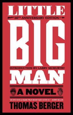 Thomas Berger - Little Big Man