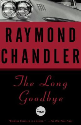 Chandler, Raymond - The Long Goodbye