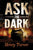 Henry Turner - Ask the Dark