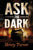 Henry Turner - Ask the Dark