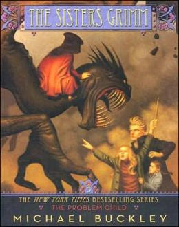 Buckley, Michael, The Sisters Grimm: The Problem Child - Book 3
