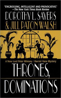 Dorothy L. Sayers & Jill Paton Walsh - Thrones, Dominations