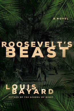 Roosevelt's Beast, Bayard, Louis