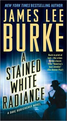 Burke, James Lee - A Stained White Radiance