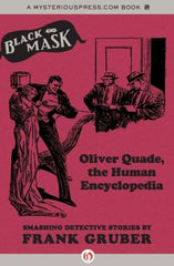 Gruber, Frank, Olivere Quade, The Human Encyclopedia