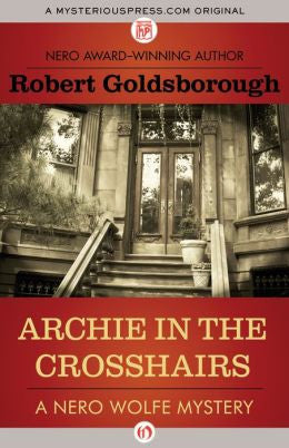 Robert Goldsborough - Archie in the Crosshairs