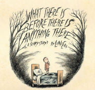 Liniers, What There Is Before There Is Anything There, A Scary Story