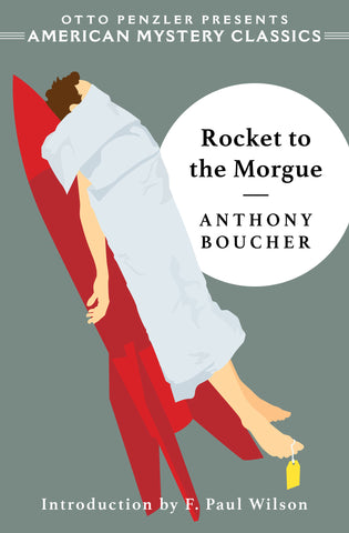 Anthony Boucher - Rocket to the Morgue