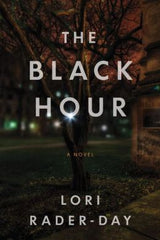 Lori Rader-Day - The Black Hour