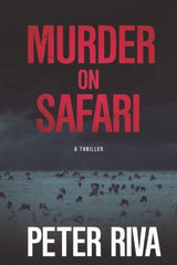 Peter Riva - Murder on Safari