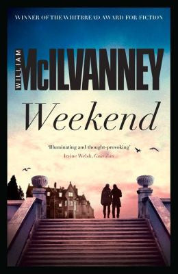 William McIlvanney - Weekend