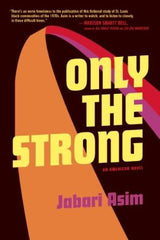 Asim, Jabari, Only The Strong