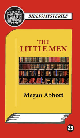 Megan Abbott - The Little Men (Bibliomystery)