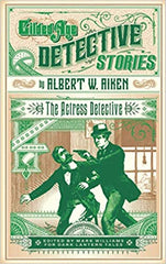 Albert W. Aiken - The Actress Detective (Dark Lantern Tales)