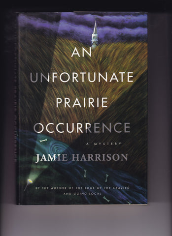 Harrison, Jamie - An Unfortunate Prairie