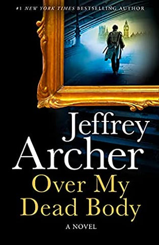 Jeffrey Archer - Over My Dead Body