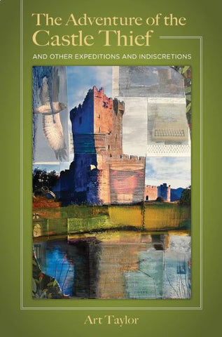 Art Taylor - The Adventure of the Castle Thief and Other Expeditions and Indiscretions