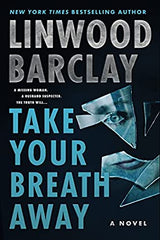 Linwood Barclay - Take Your Breath Away - Signed