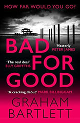 Graham Bartlett - Bad For Good - U.K. Signed