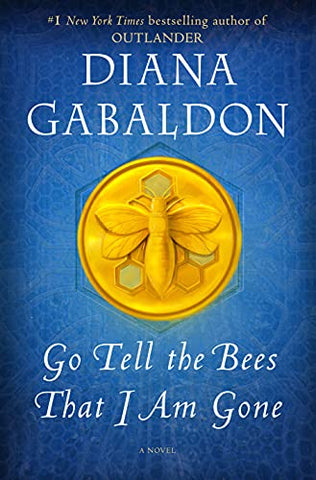 Diana Gabaldon - Go Tell the Bees That I Am Gone - Signed First Edition