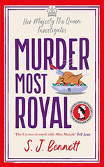 S.J. Bennett - Murder Most Royal - U.K. Signed