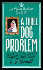 S.J. Bennett - A Three Dog Problem - UK Signed