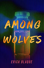 Erica Blaque - Among Wolves - Signed