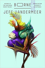 Jeff VanderMeer - Borne - Signed