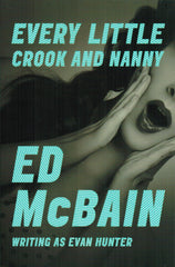 Ed McBain - Every Little Crook and Nanny