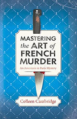 Colleen Cambridge - Mastering the Art of French Murder - Signed