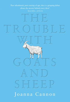 Joanna Cannon - The Trouble with Goats and Sheep