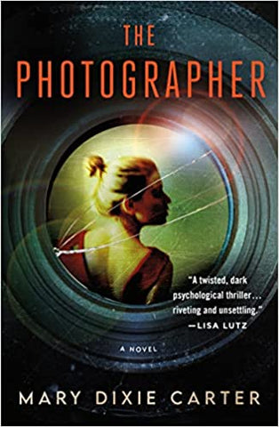 Mary Dixie Carter - The Photographer - Signed Paperback