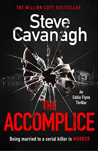 Steve Cavanagh - The Accomplice - U.K. Signed