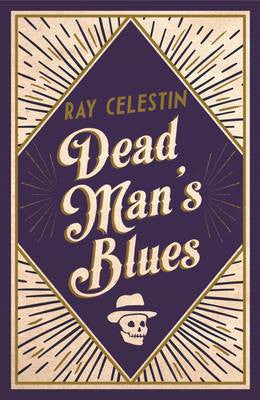 Ray Celestin - Dead Man's Blues