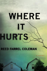 Reed Farrel Coleman - Where it Hurts