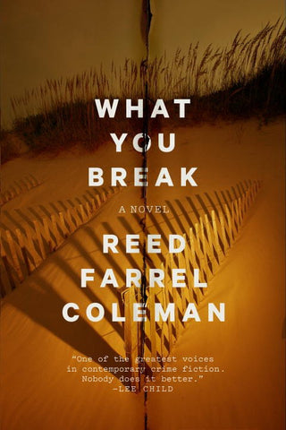 Reed Farrel Coleman - What You Break