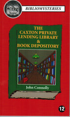John Connolly - The Caxton Lending Library & Book Depository (Bibliomystery)