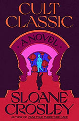 Sloane Crosley - Cult Classic - Signed