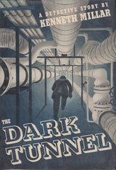 Kenneth Millar - The Dark Tunnel (First Edition)