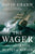 David Grann - The Wager: A Tale of Shipwreck, Mutiny and Murder