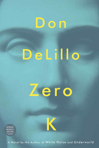 Don DeLillo - Zero K