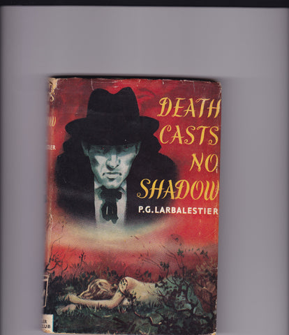 Larbalestier, P.G. - Death Casts No Shadow