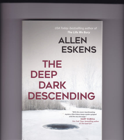 Eskens, Allen - The Deep Dark Descending