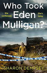 Sharon Dempsey - Who Took Eden Mulligan? - Paperback